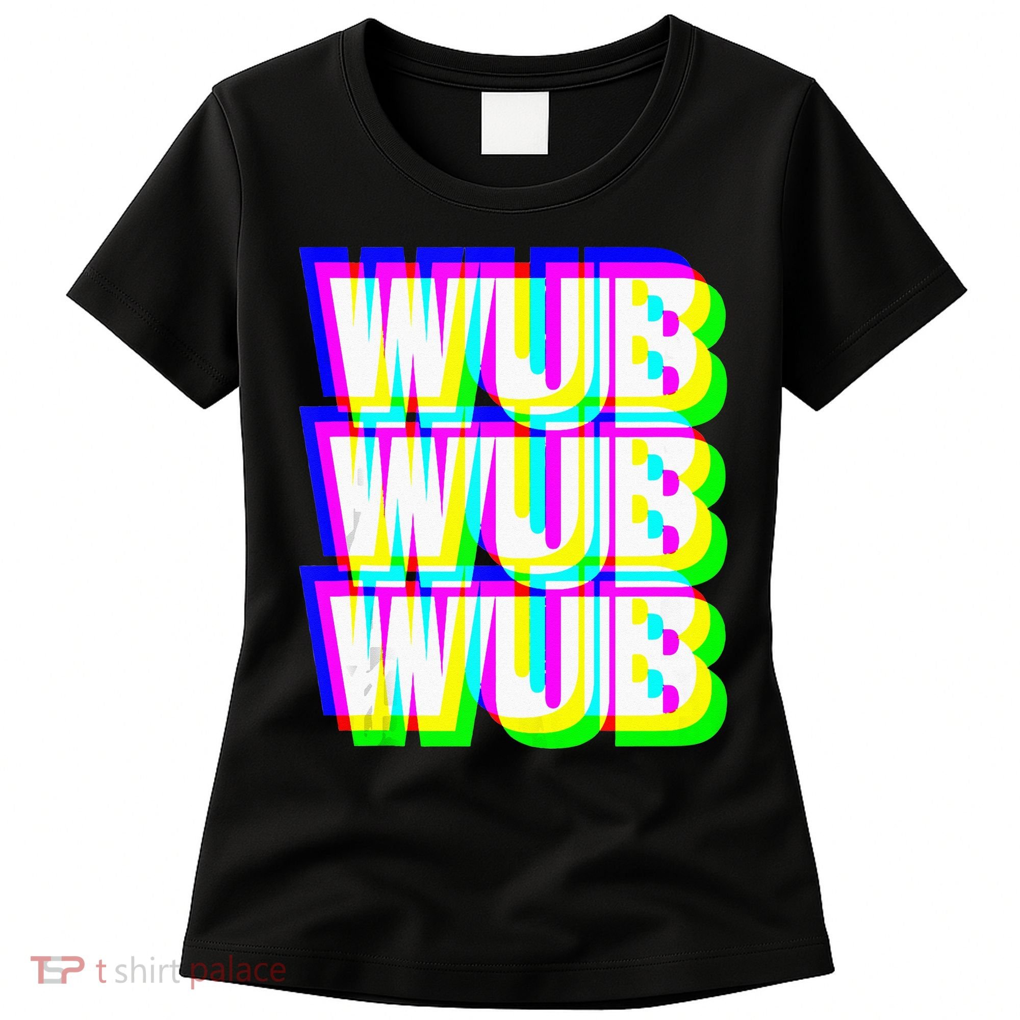 Wub Wub Wub Dubstep Techno Rave EDM Music DJ Festival Raver Women's T-Shirt