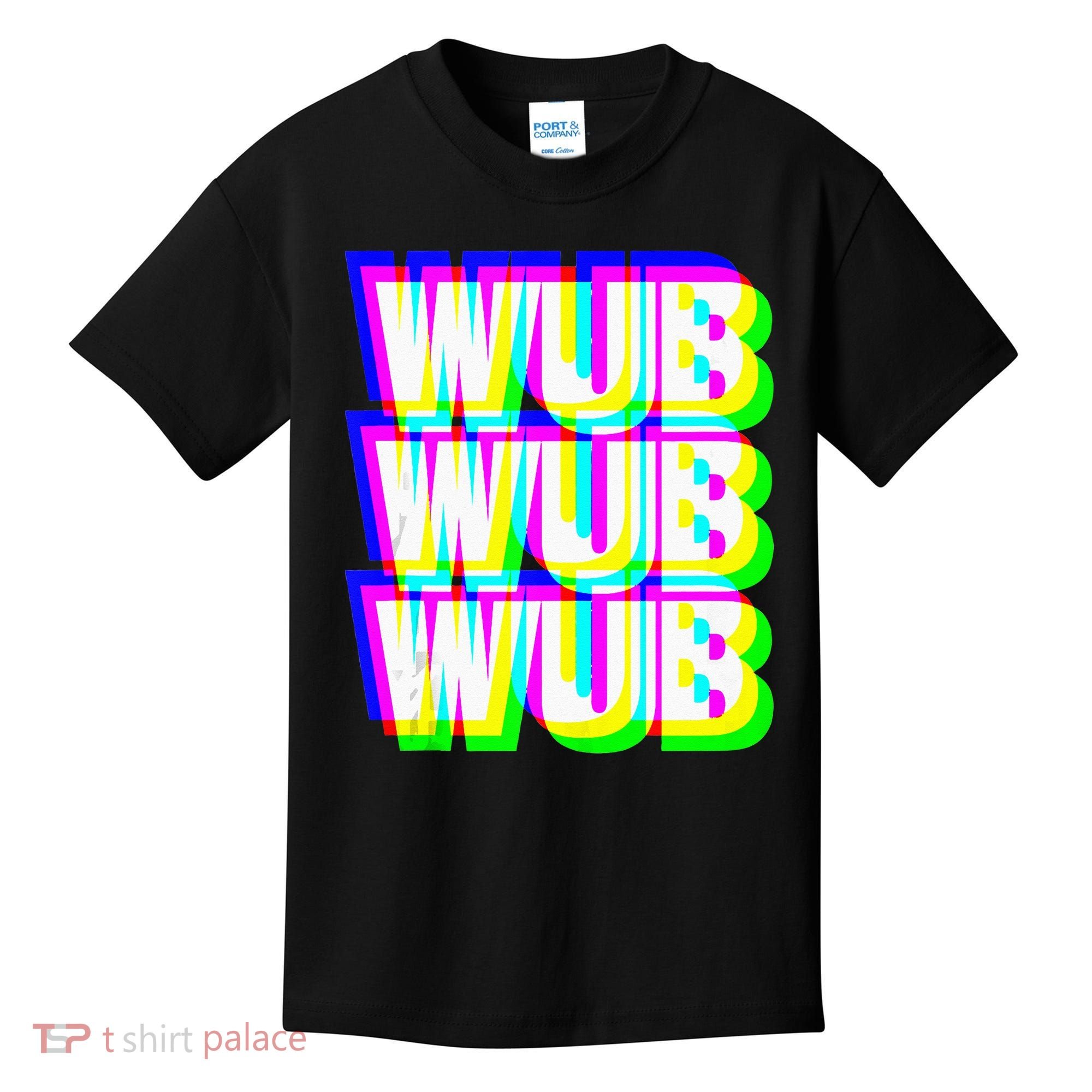 Wub Wub Wub Dubstep Techno Rave EDM Music DJ Festival Raver Kids T-Shirt