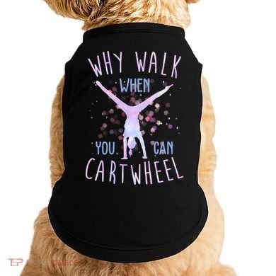 Why Walk When You Can Cartwheel Gymnastic Doggie Tank