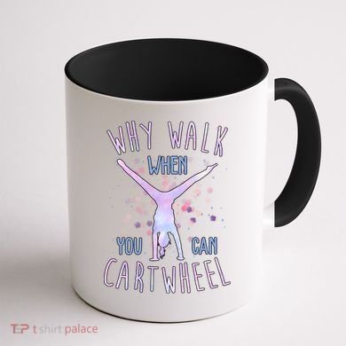 Why Walk When You Can Cartwheel Gymnastic Coffee Mug back