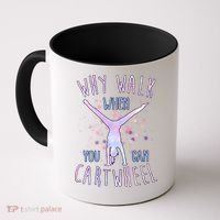 Why Walk When You Can Cartwheel Gymnastic Coffee Mug thumb 0