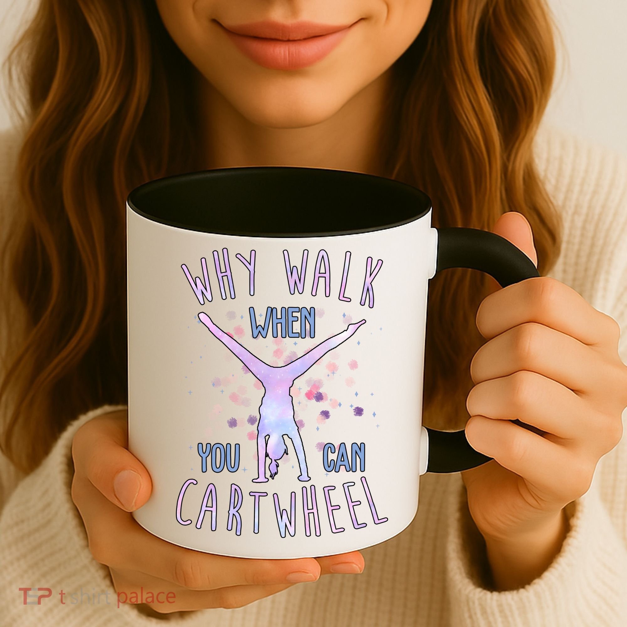 Why Walk When You Can Cartwheel Gymnastic Coffee Mug