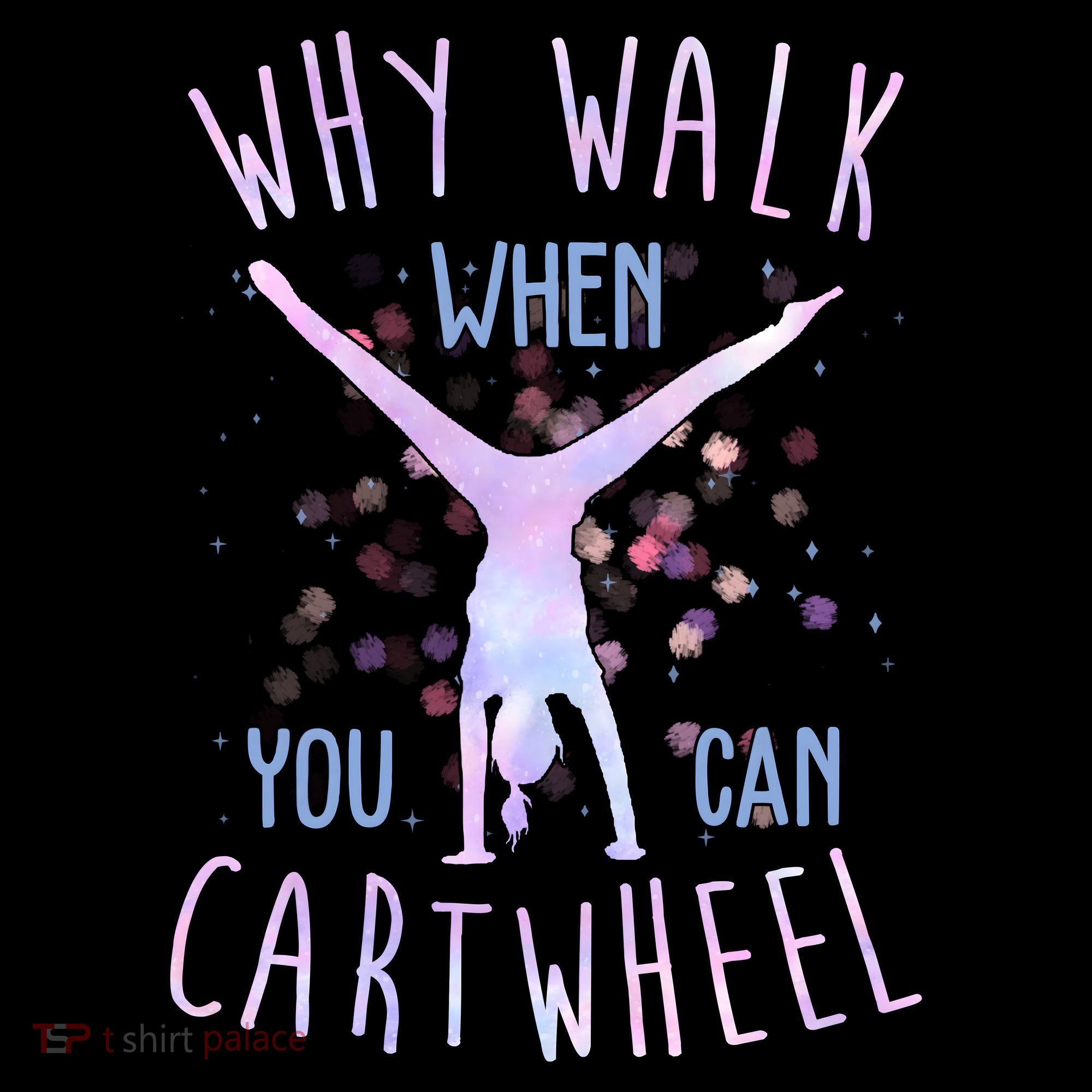 Why Walk When You Can Cartwheel Gymnastic Coffee Mug