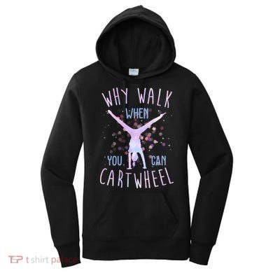 Why Walk When You Can Cartwheel Gymnastic Women's Hoodie