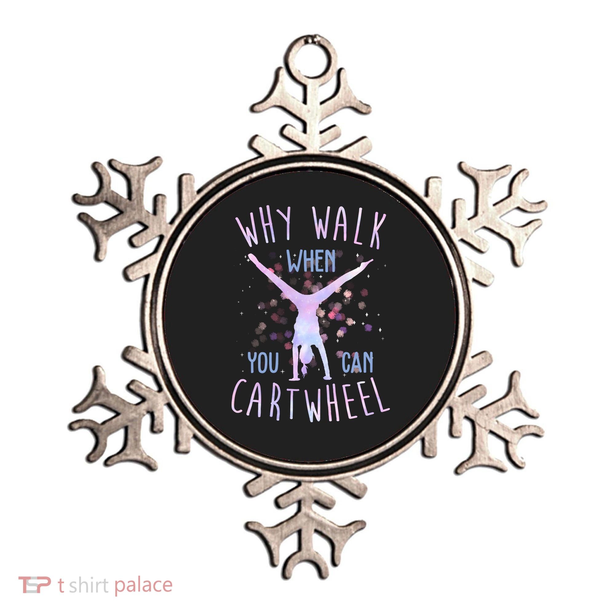 Why Walk When You Can Cartwheel Gymnastic Ornament