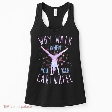 Why Walk When You Can Cartwheel Gymnastic Women's Tank Top