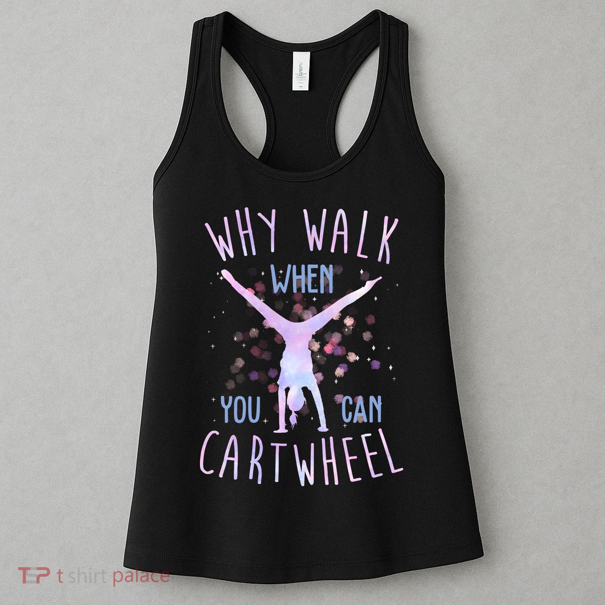 Why Walk When You Can Cartwheel Gymnastic Women's Tank Top