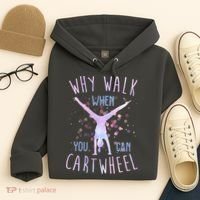 Why Walk When You Can Cartwheel Gymnastic Hoodie thumb 4