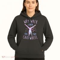 Why Walk When You Can Cartwheel Gymnastic Hoodie thumb 5