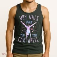 Why Walk When You Can Cartwheel Gymnastic Tank Top thumb 3
