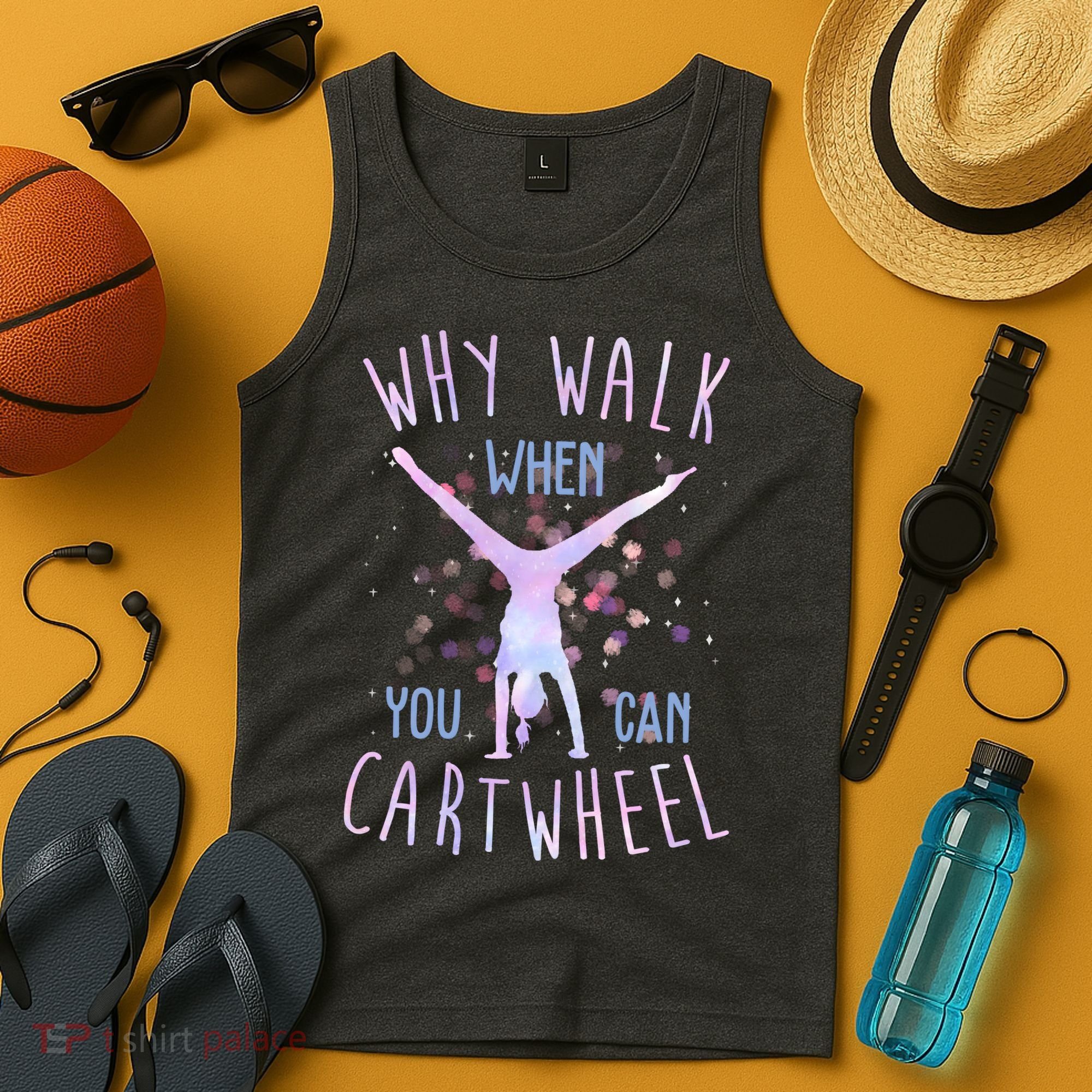 Why Walk When You Can Cartwheel Gymnastic Tank Top