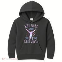 Why Walk When You Can Cartwheel Gymnastic Kids Hoodie thumb 0