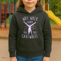 Why Walk When You Can Cartwheel Gymnastic Kids Hoodie thumb 3