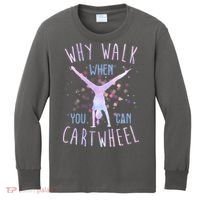 Why Walk When You Can Cartwheel Gymnastic Kids Long Sleeve Shirt thumb 0