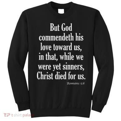 While We Were Yet Sinners Christ Died For Us Romans 58 Kjv Bible Verse Sweatshirt