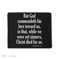 While We Were Yet Sinners Christ Died For Us Romans 58 Kjv Bible Verse Mousepad thumb 0