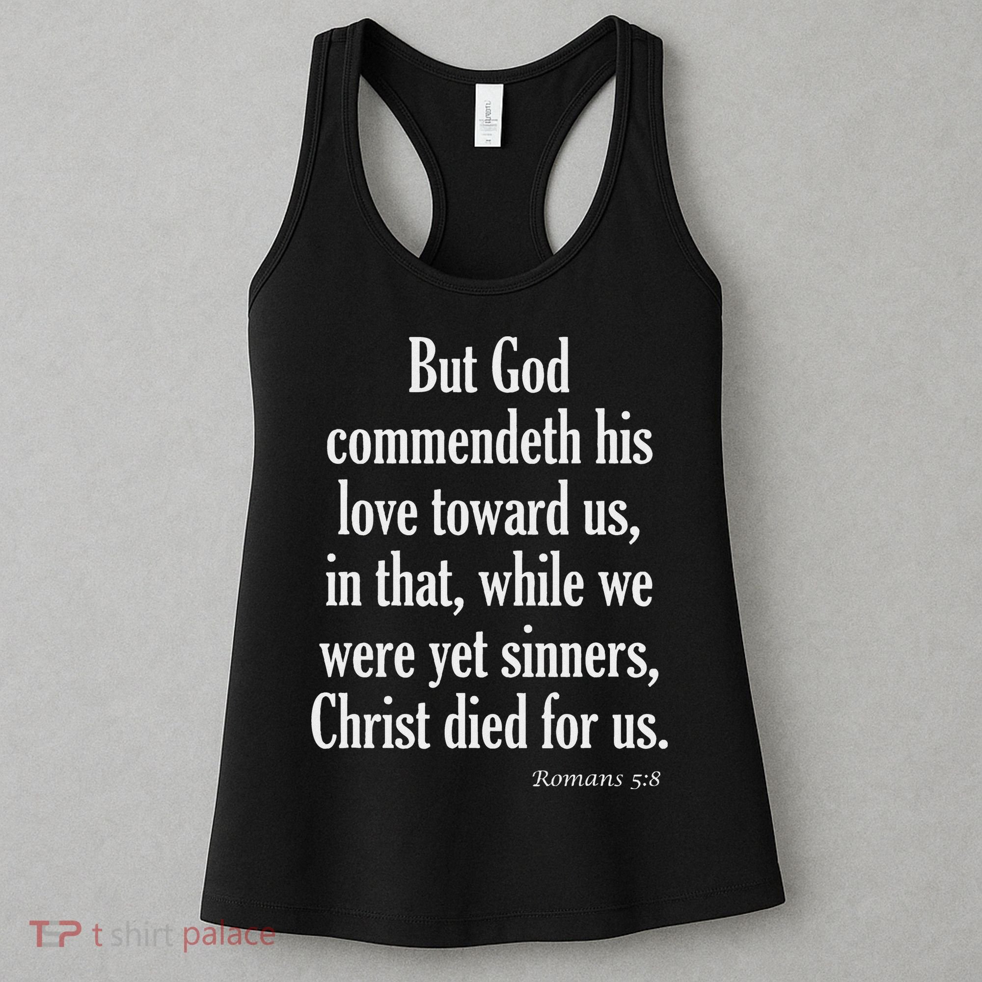 While We Were Yet Sinners Christ Died For Us Romans 58 Kjv Bible Verse Women's Tank Top