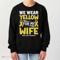 We Wear Yellow For My Wife! Bone Cancer Awareness Sarcoma Gift Women's Sweatshirt thumb 0