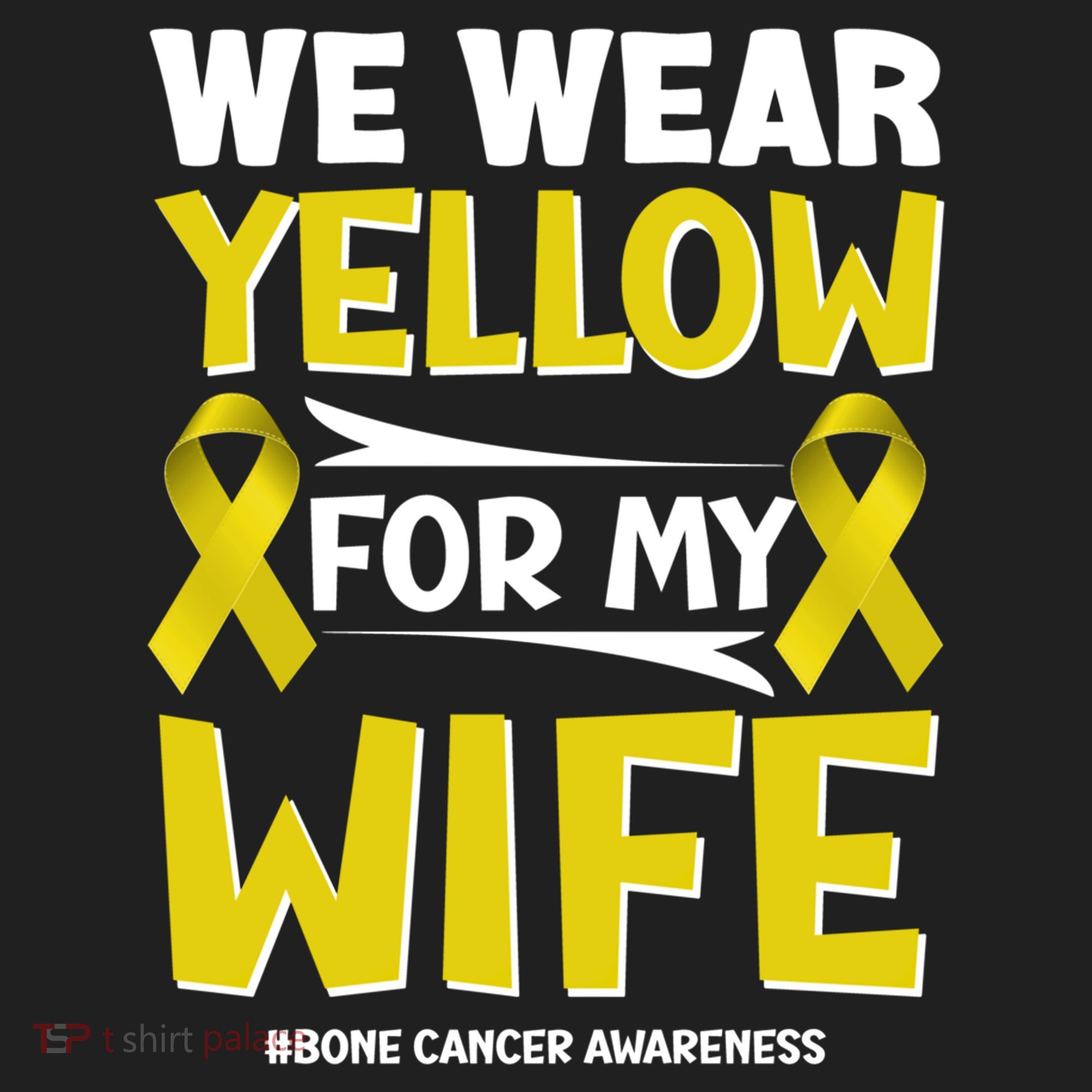 We Wear Yellow For My Wife! Bone Cancer Awareness Sarcoma Gift Women's Sweatshirt