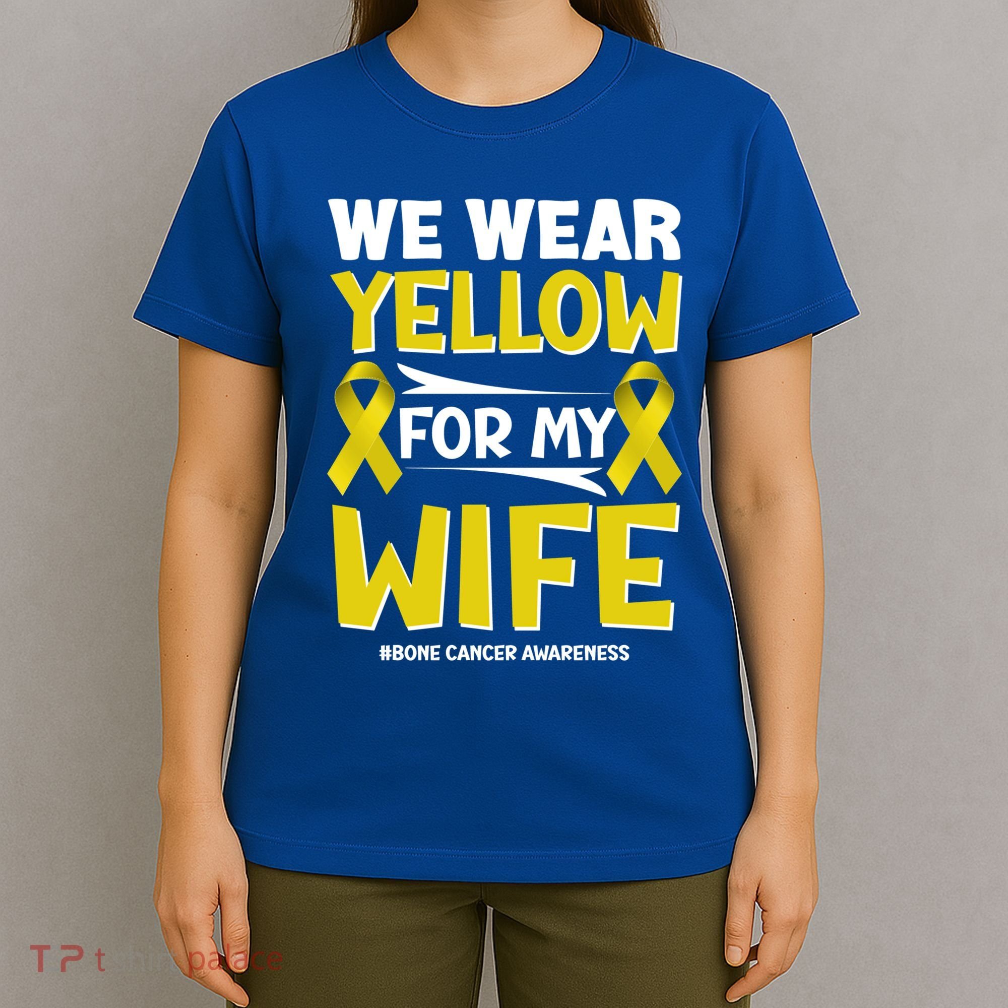We Wear Yellow For My Wife! Bone Cancer Awareness Sarcoma Gift T-Shirt