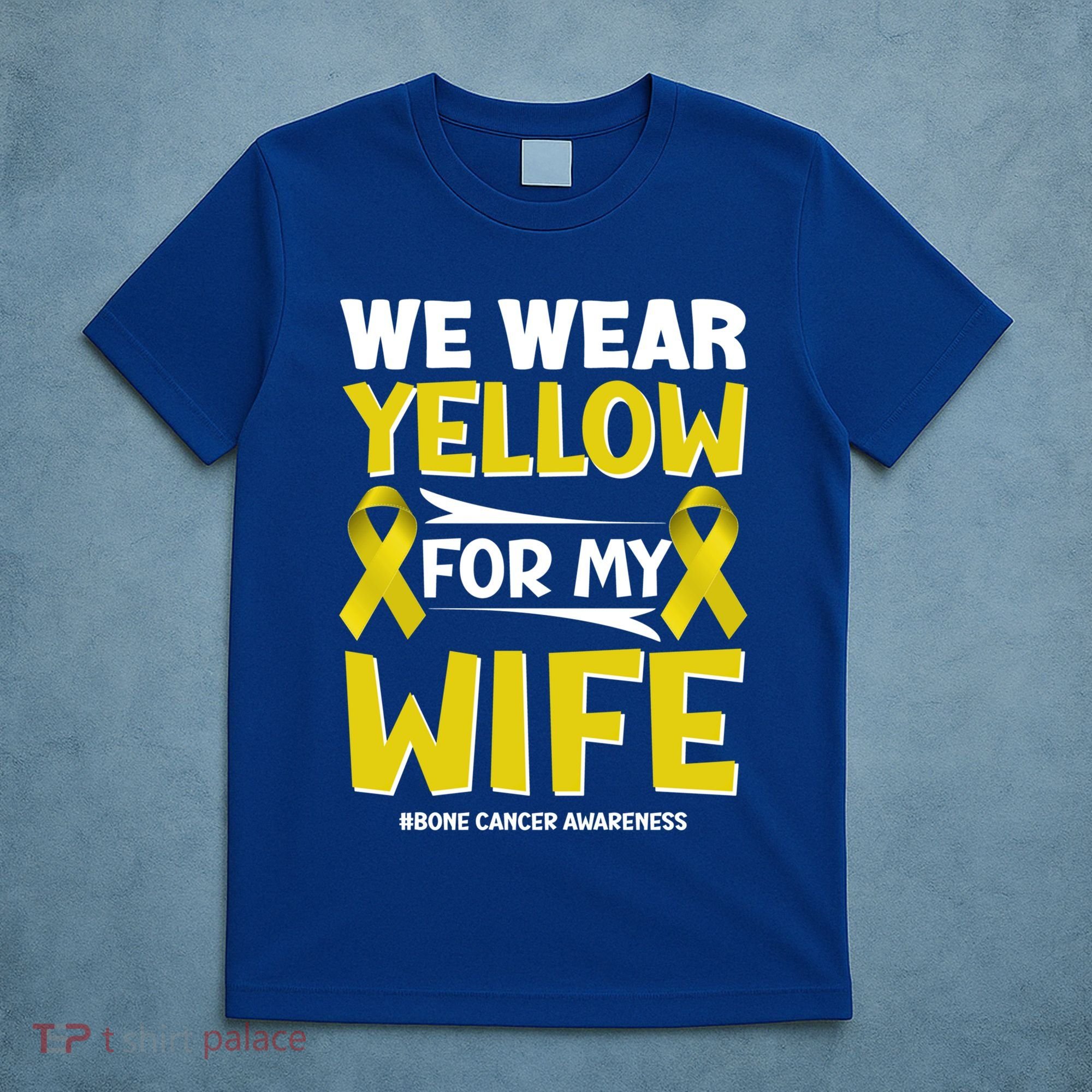 We Wear Yellow For My Wife! Bone Cancer Awareness Sarcoma Gift T-Shirt