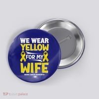 We Wear Yellow For My Wife! Bone Cancer Awareness Sarcoma Gift Button thumb 0