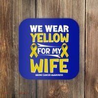 We Wear Yellow For My Wife! Bone Cancer Awareness Sarcoma Gift Coaster thumb 0