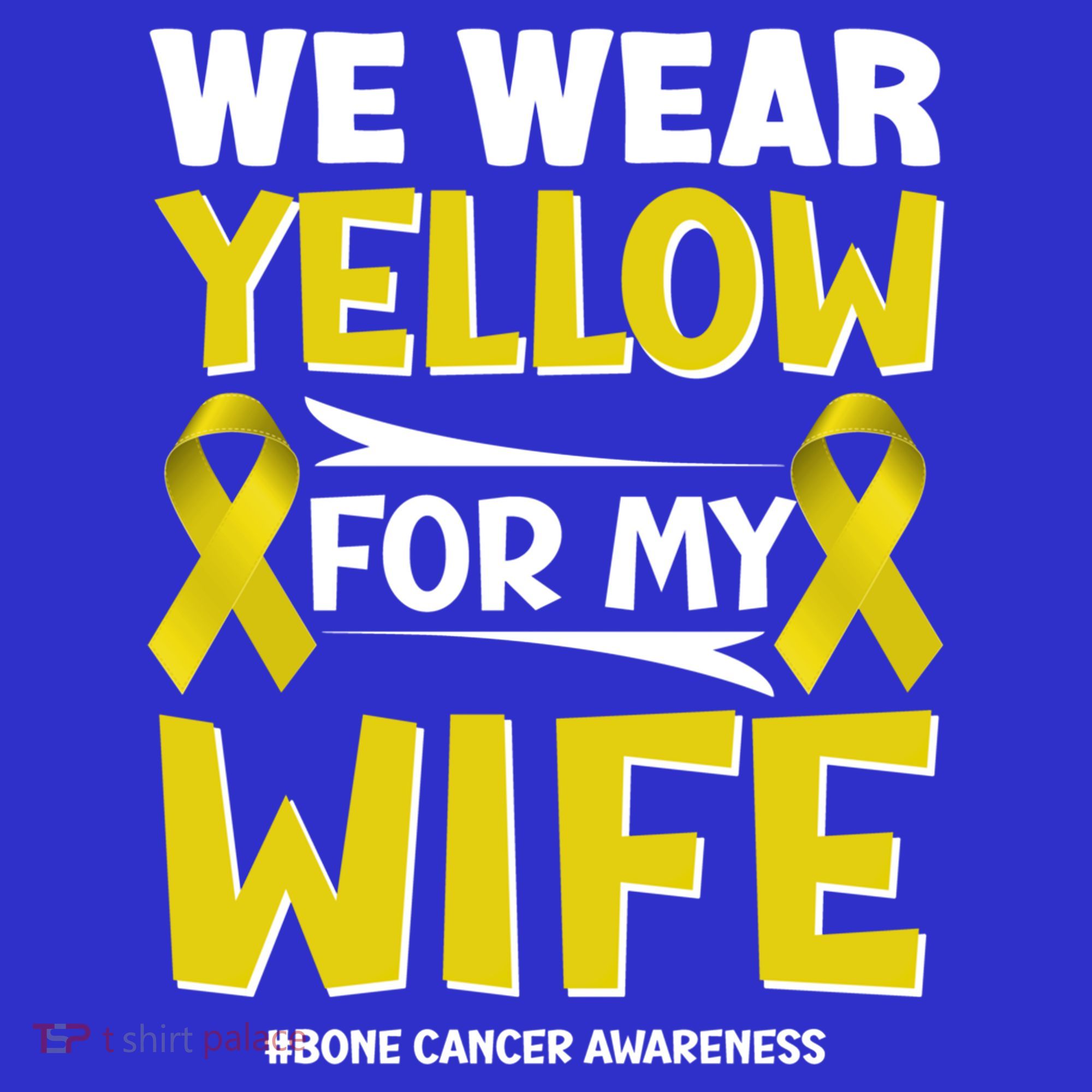 We Wear Yellow For My Wife! Bone Cancer Awareness Sarcoma Gift Polo
