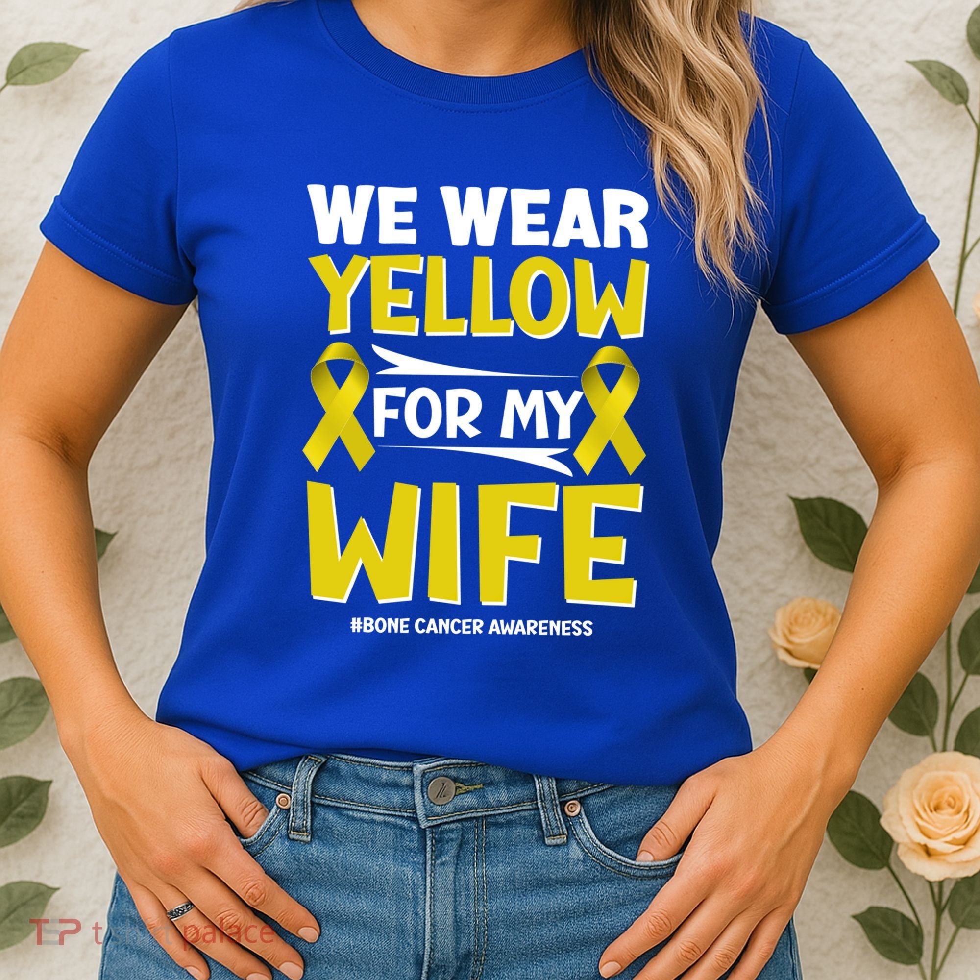 We Wear Yellow For My Wife! Bone Cancer Awareness Sarcoma Gift Women's T-Shirt