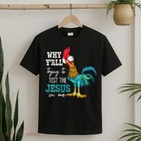 Women Why Y'all Trying To Test The Jesus In Me Funny Chicken T-Shirt thumb 2