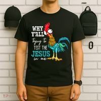Women Why Y'all Trying To Test The Jesus In Me Funny Chicken T-Shirt thumb 6