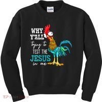 Women Why Y'all Trying To Test The Jesus In Me Funny Chicken Kids Sweatshirt thumb 0