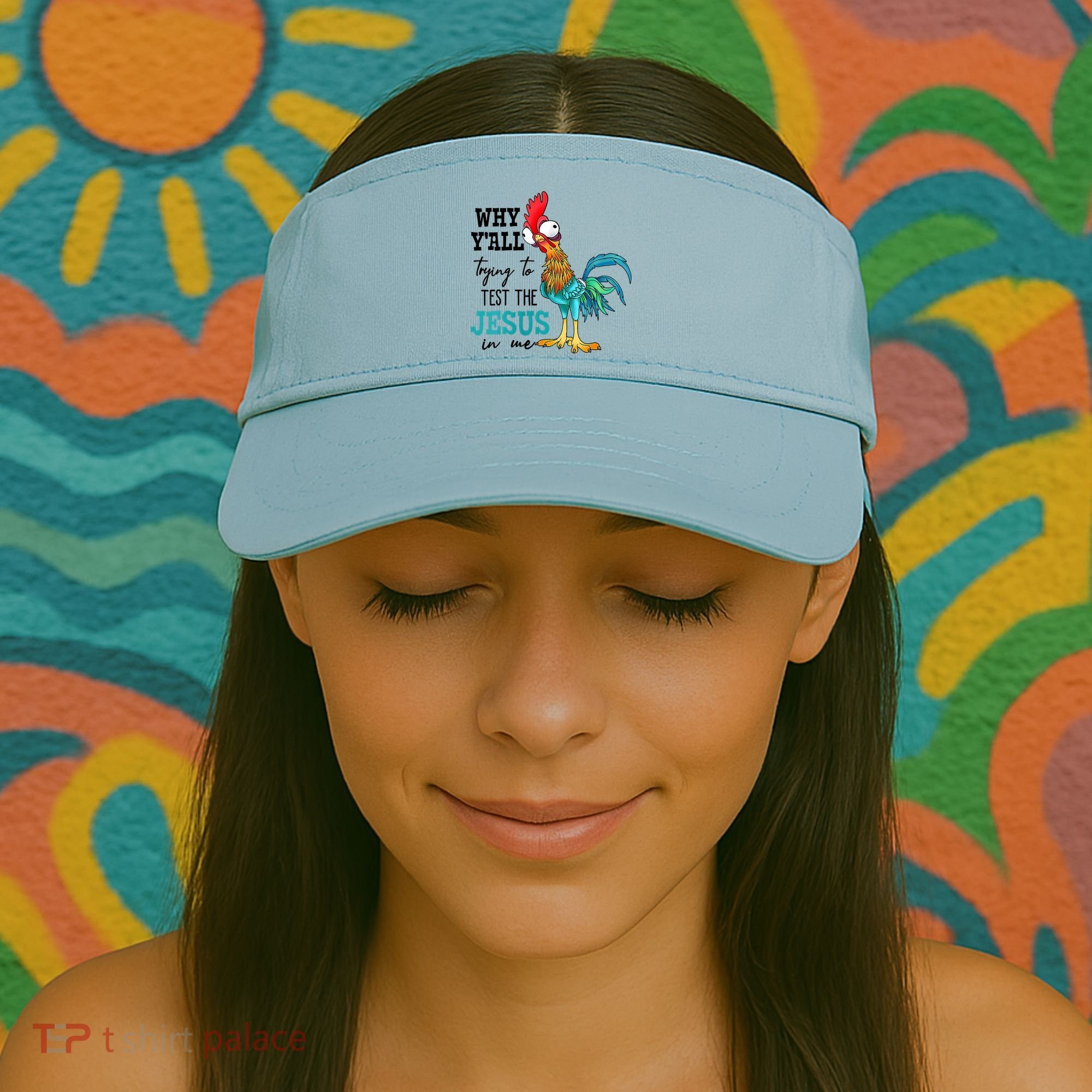 Women Why Y'all Trying To Test The Jesus In Me Funny Chicken Visor