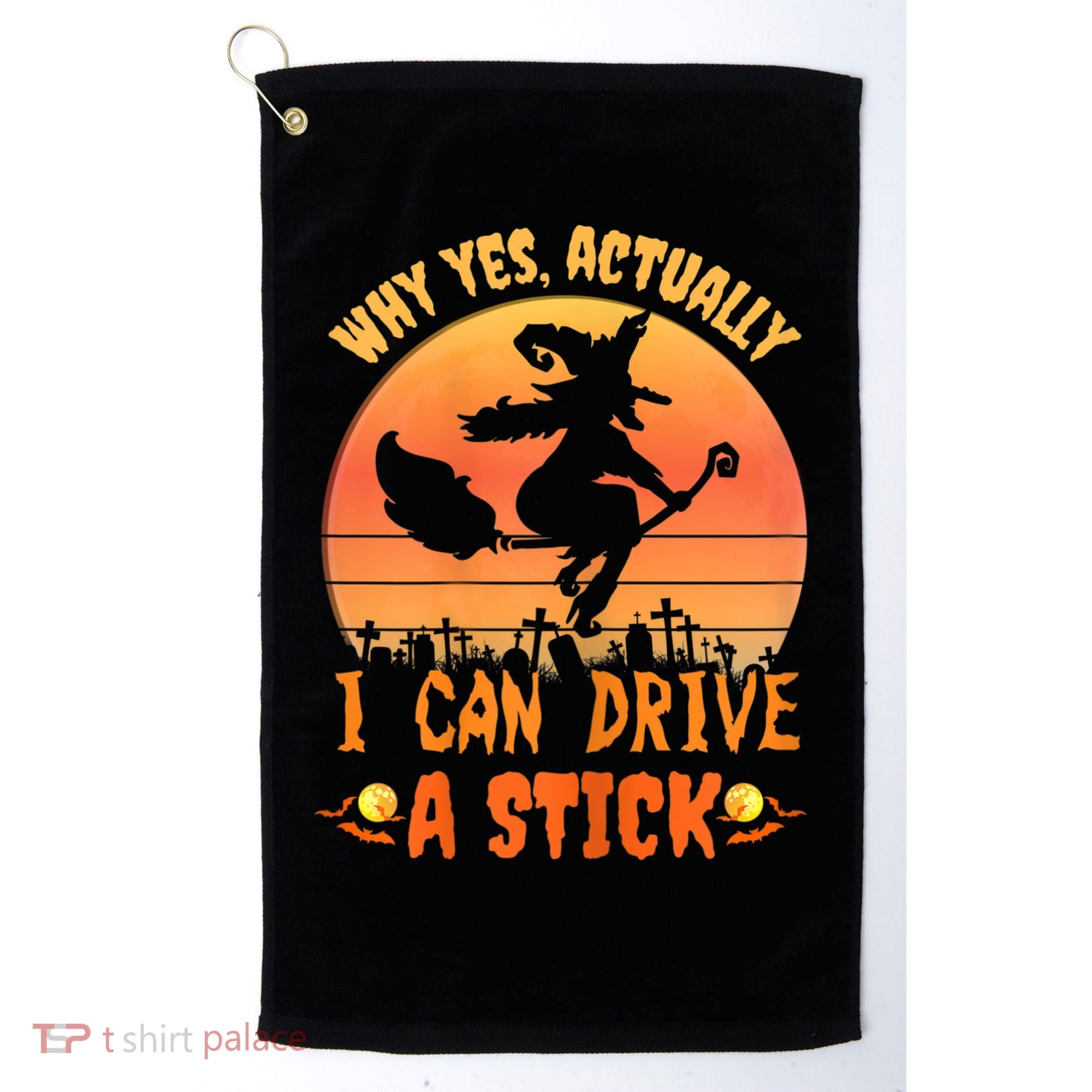 Womens Why Yes Actually I Can Drive A Stick Halloween Witch Spooky Golf Towel