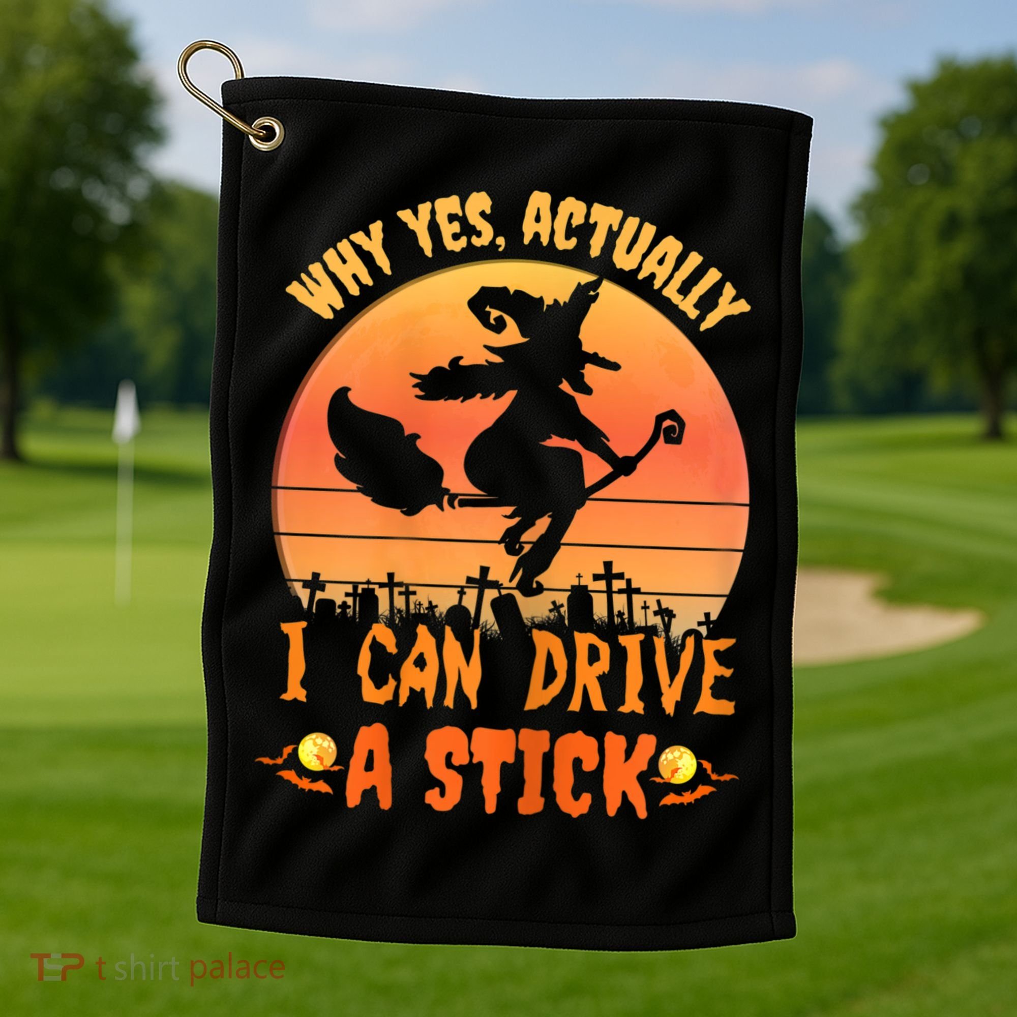 Womens Why Yes Actually I Can Drive A Stick Halloween Witch Spooky Golf Towel