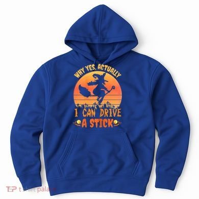 Womens Why Yes Actually I Can Drive A Stick Halloween Witch Spooky Hoodie
