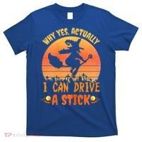 Womens Why Yes Actually I Can Drive A Stick Halloween Witch Spooky T-Shirt thumb 0