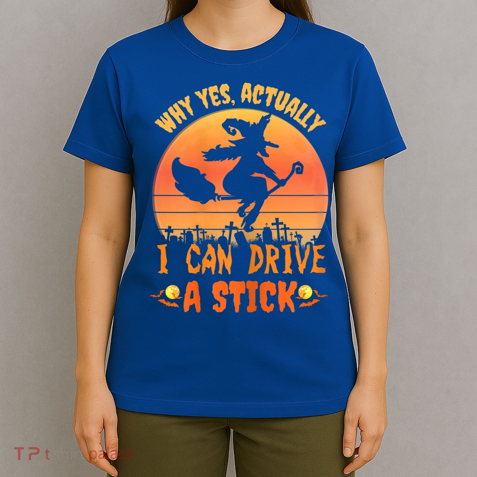 Womens Why Yes Actually I Can Drive A Stick Halloween Witch Spooky T-Shirt