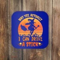 Womens Why Yes Actually I Can Drive A Stick Halloween Witch Spooky Coaster thumb 0