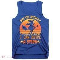 Womens Why Yes Actually I Can Drive A Stick Halloween Witch Spooky Tank Top thumb 0