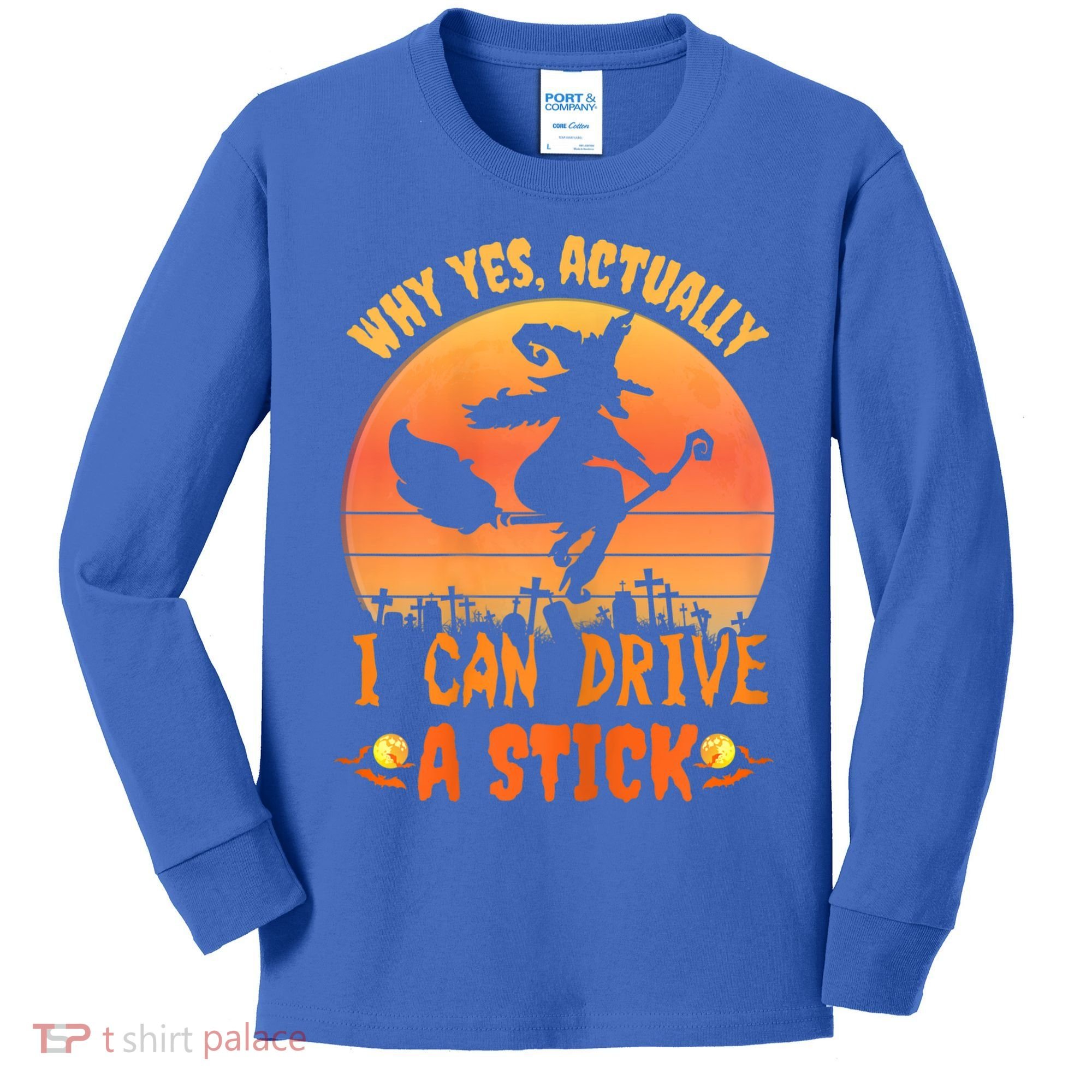 Womens Why Yes Actually I Can Drive A Stick Halloween Witch Spooky Kids Long Sleeve Shirt