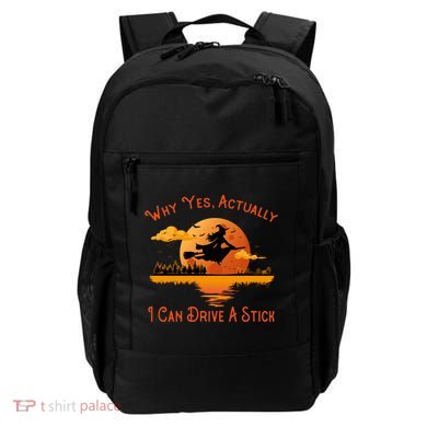 Why Yes Actually I Can Drive A Stick - Funny Halloween Witch Backpack