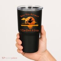 Why Yes Actually I Can Drive A Stick - Funny Halloween Witch Tumbler thumb 2