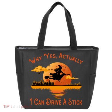 Why Yes Actually I Can Drive A Stick - Funny Halloween Witch Tote Bag