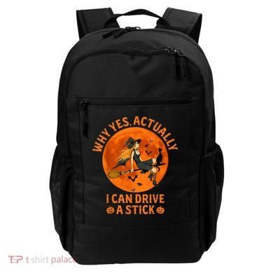 Why Yes Actually I Can Drive A Stick Funny Witch Costume Backpack