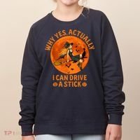 Why Yes Actually I Can Drive A Stick Funny Witch Costume Women's Sweatshirt thumb 0