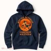 Why Yes Actually I Can Drive A Stick Funny Witch Costume Hoodie thumb 0