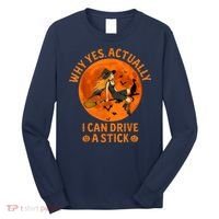 Why Yes Actually I Can Drive A Stick Funny Witch Costume Long Sleeve Shirt thumb 0