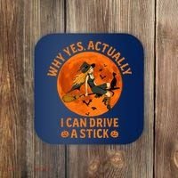 Why Yes Actually I Can Drive A Stick Funny Witch Costume Coaster thumb 0
