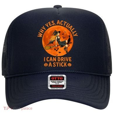Why Yes Actually I Can Drive A Stick Funny Witch Costume Hat